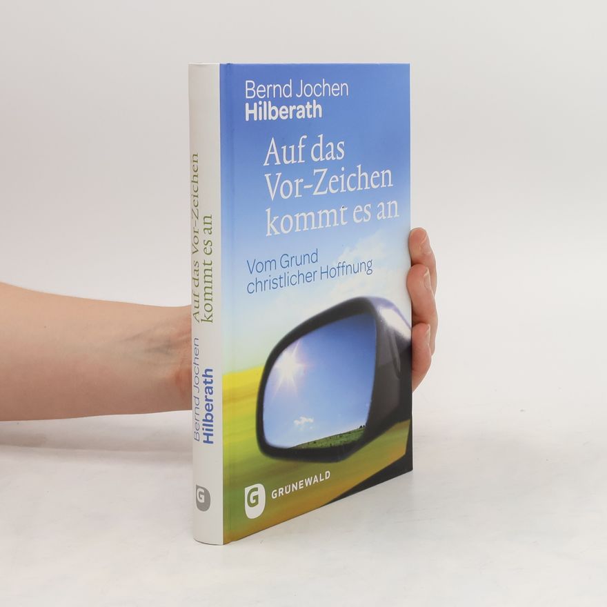 Bernd Jochen Hilberath Auf das Vor-Zeichen kommt es an
