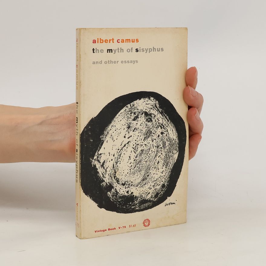 Albert Camus The Myth of Sisyphus and Other Essays
