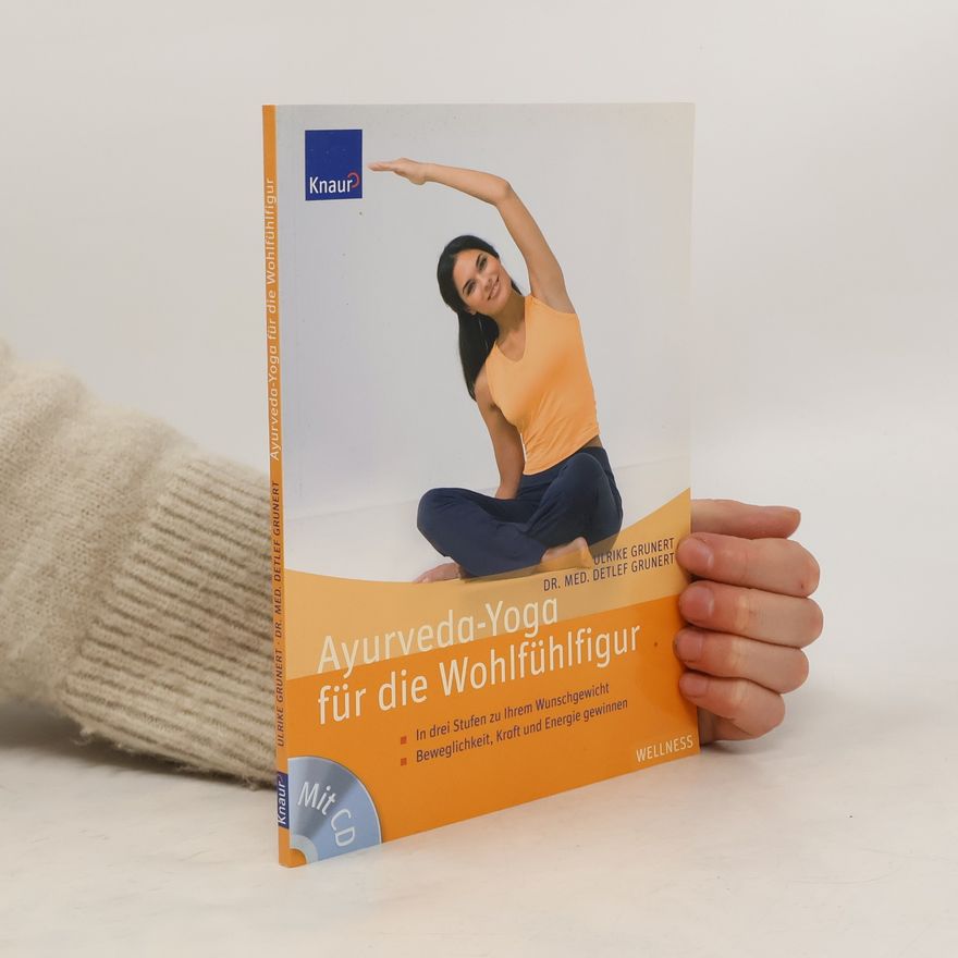 Ulrike Grunert Ayurveda-Yoga für die Wohlfühlfigur