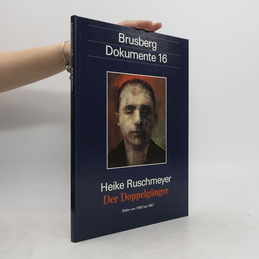 Heike Ruschmeyer Brusberg Dokumente 16. Der Doppelgänger