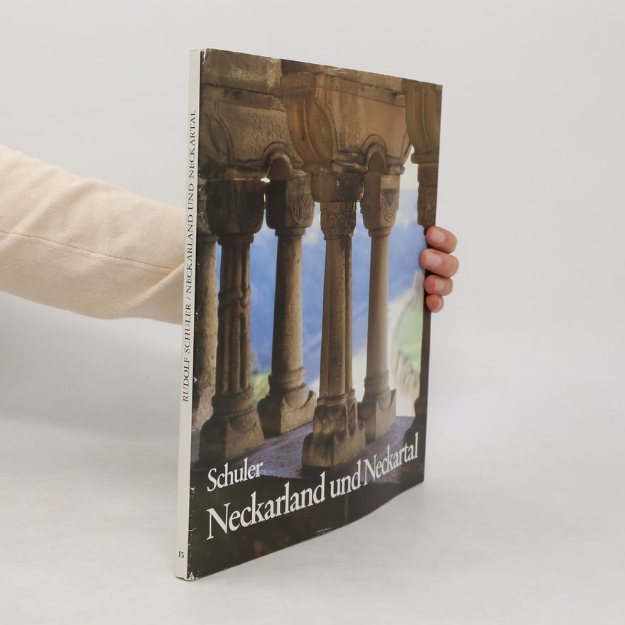 Rudolf Schuler Neckarland und Neckartal