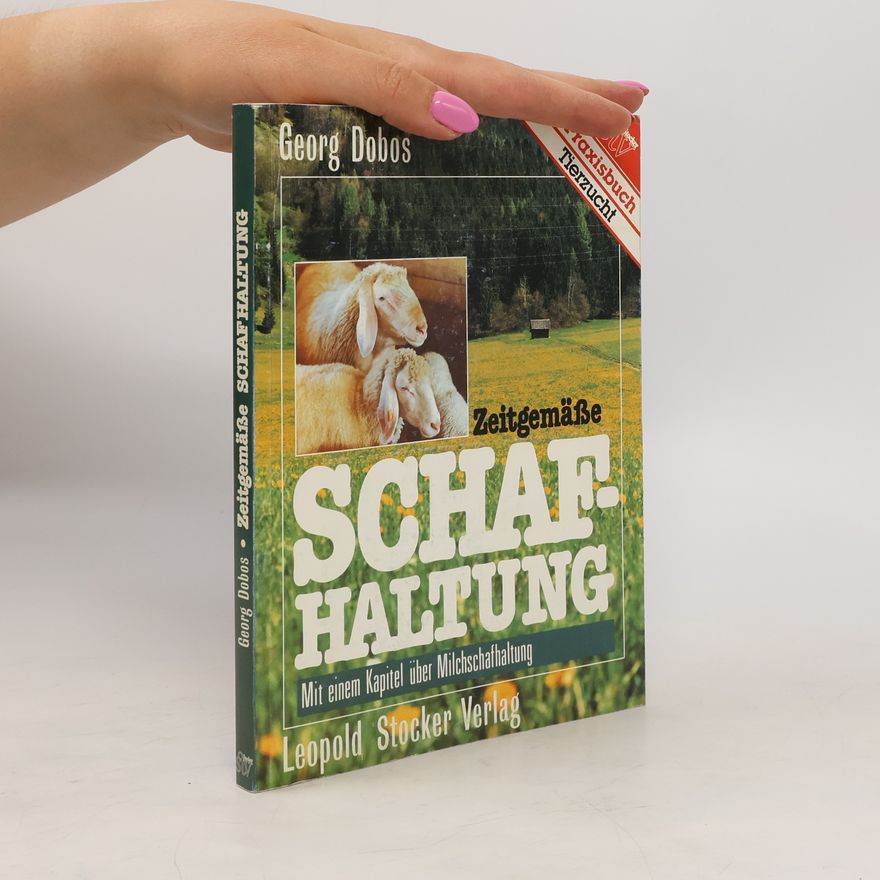 Georg Dobos Zeitgemässe Schafhaltung