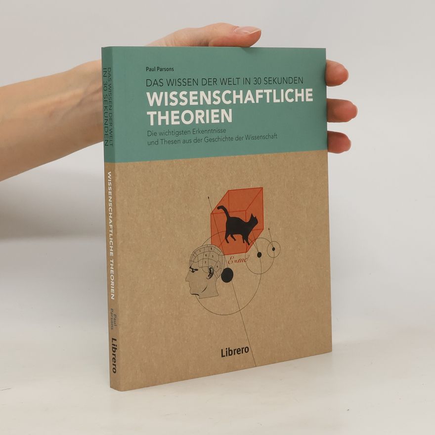 Paul Parsons Wissenschaftliche Theorien in 30 Sekunden