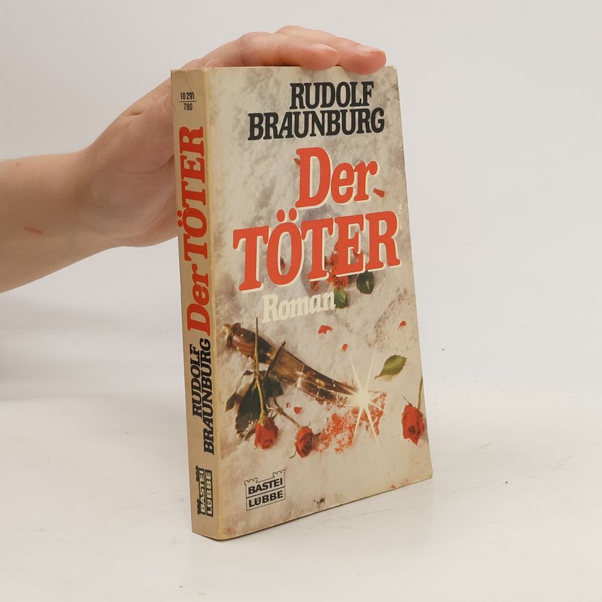 Rudolf Braunburg Der Töter