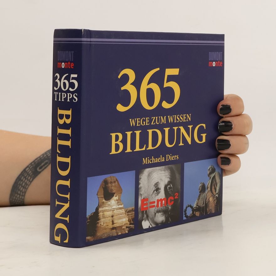 Michaela Diers 365 Wege zum Wissen - Bildung