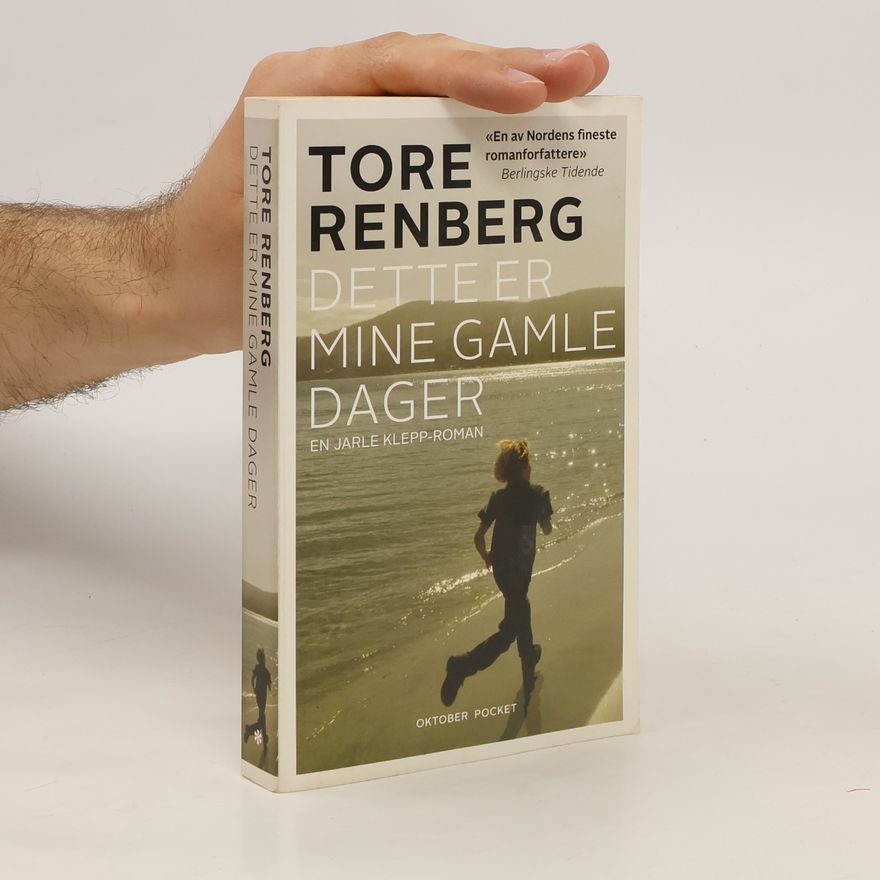Tore Renberg Dette er mine gamle dager