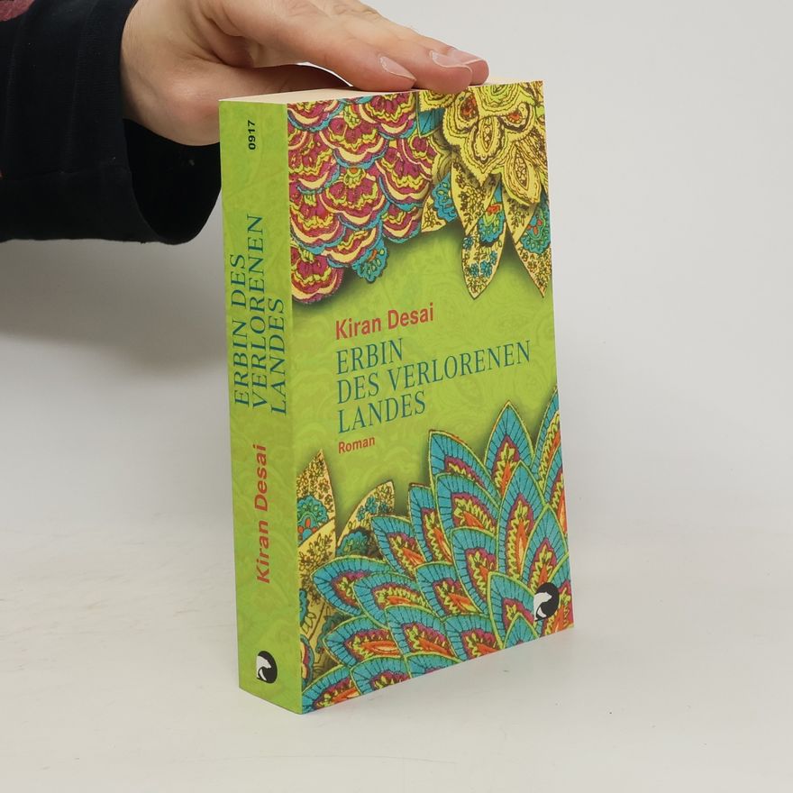 Kiran Desai Erbin des verlorenen Landes