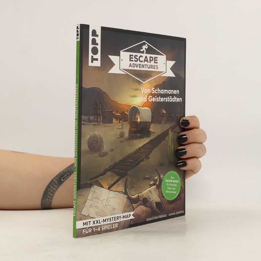 Sebastian Frenzel Escape adventures - von Schamanen und Geisterstädten