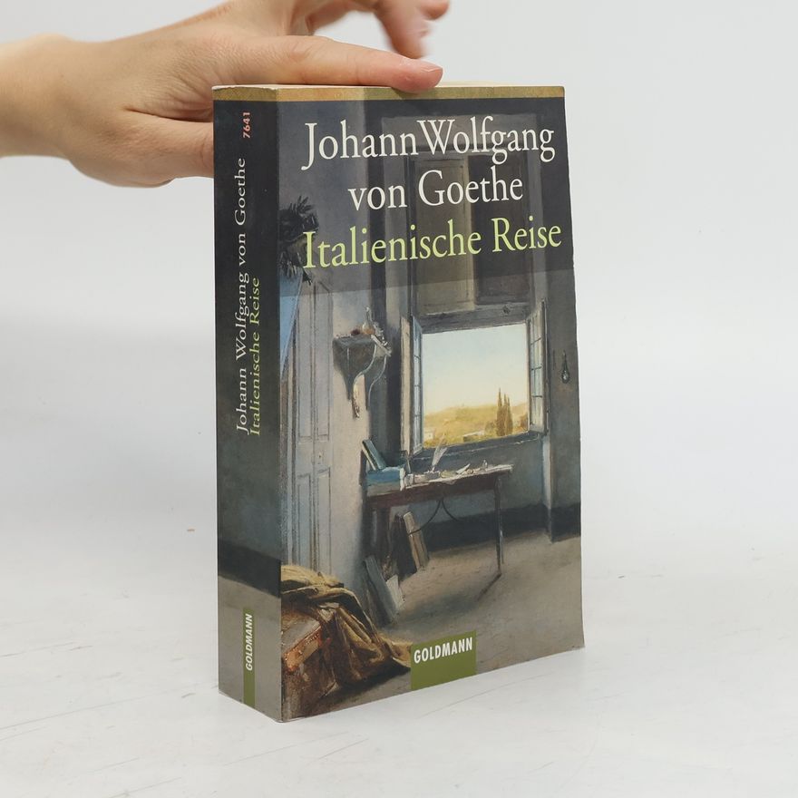 Johann Wolfgang von Goethe Italienische Reise