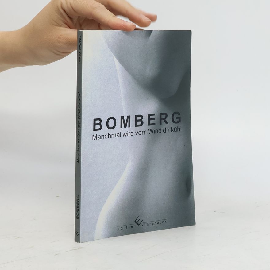 Karl-Heinz Bomberg Manchmal wird vom Wind dir kühl