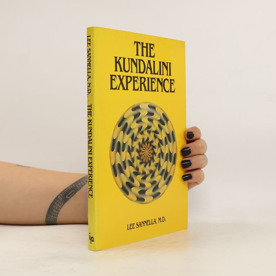 Lee Sannella The Kundalini Experience