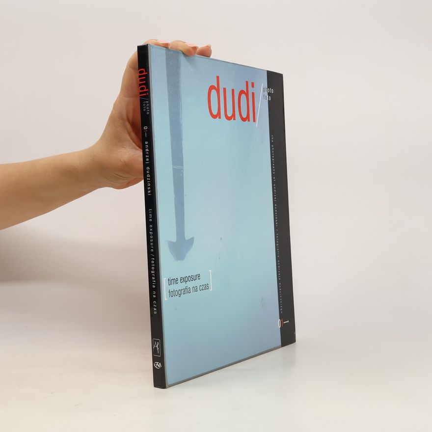 Dudziński Andrzej Andrzej Dudziński: Time Exposure