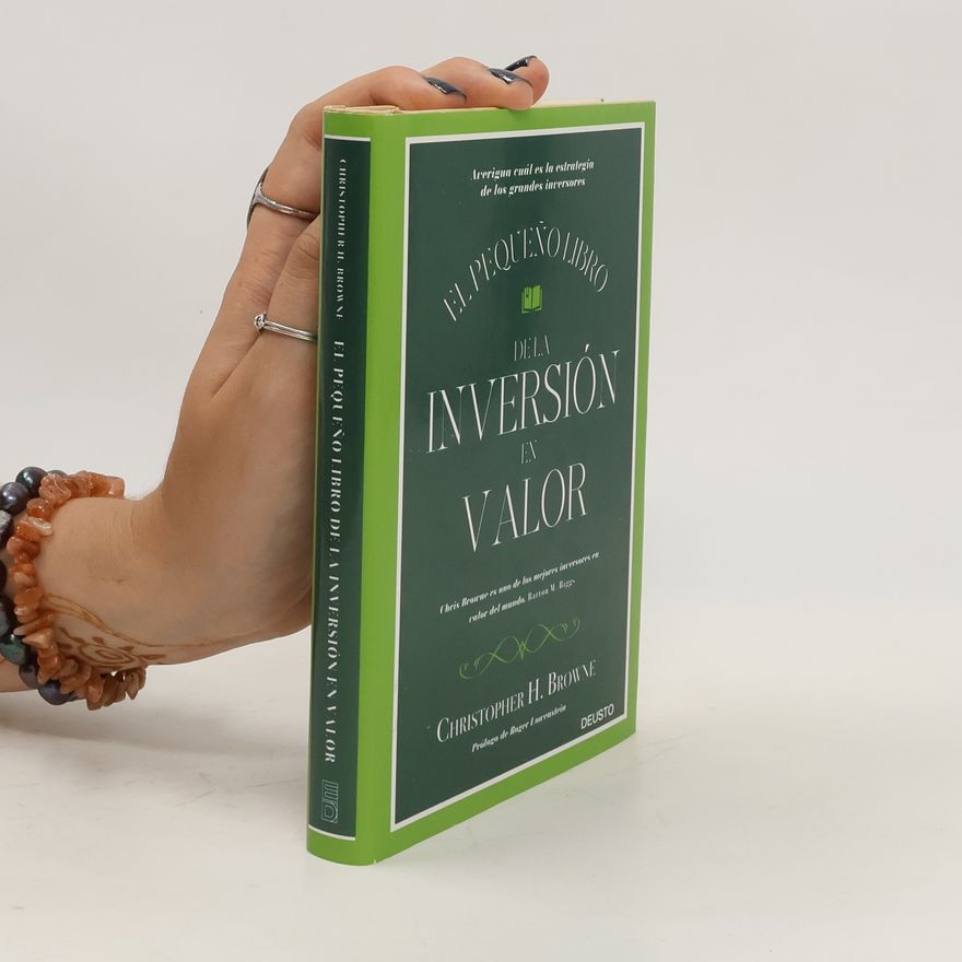 Christopher H. Browne El pequeño libro de la inversión en valor