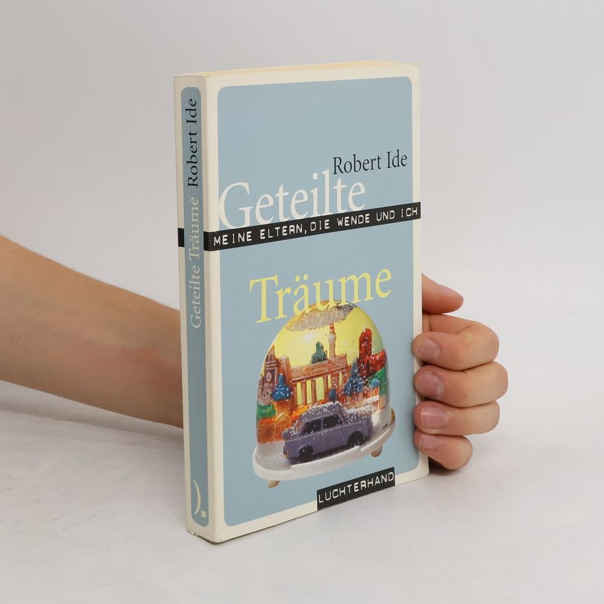 Robert Ide Geteilte Träume