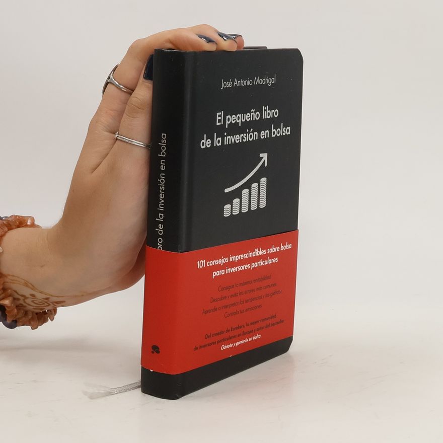 José Antonio Madrigal Hornos El pequeño libro de la inversión en bolsa