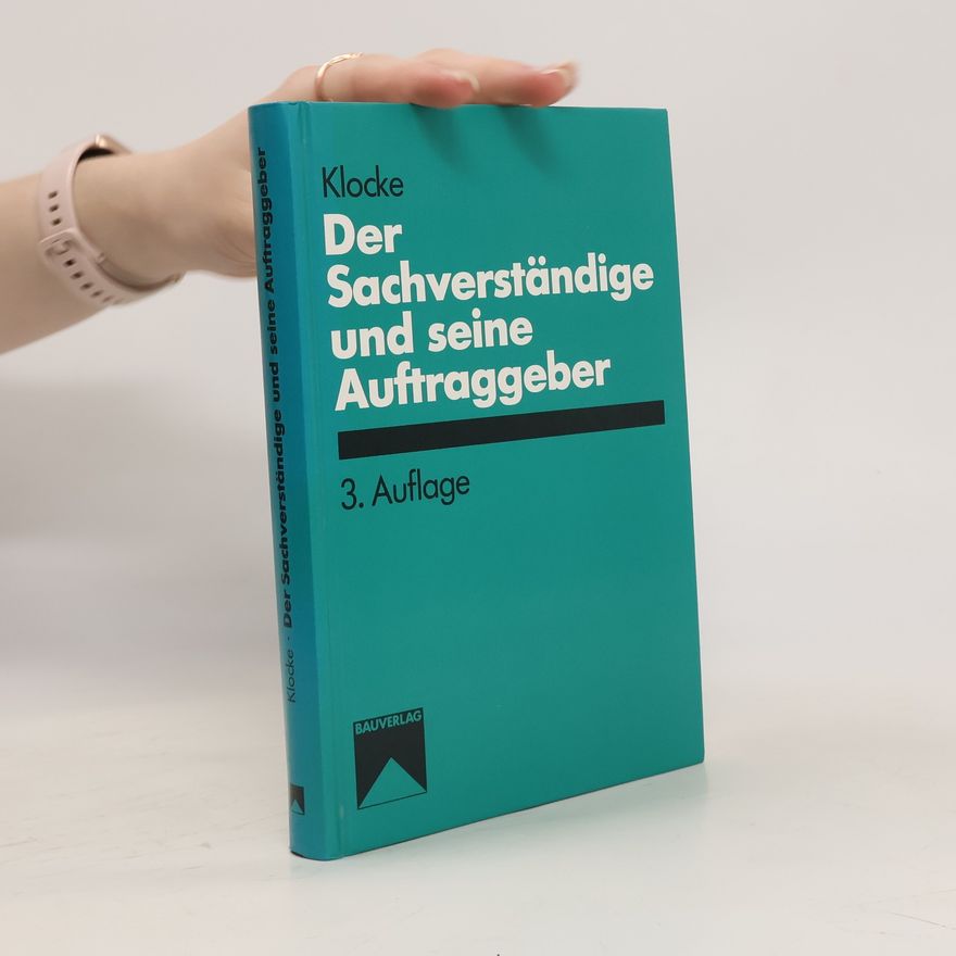 Wilhelm Klocke Der Sachverständige und seine Auftraggeber