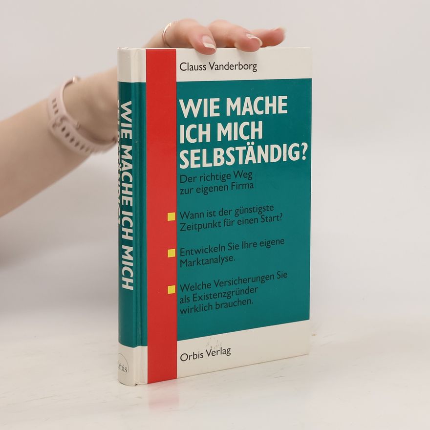 Clauss Vanderborg Wie mache ich mich selbständig?