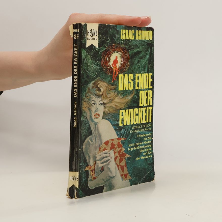 Isaac Asimov Das Ende der Ewigkeit