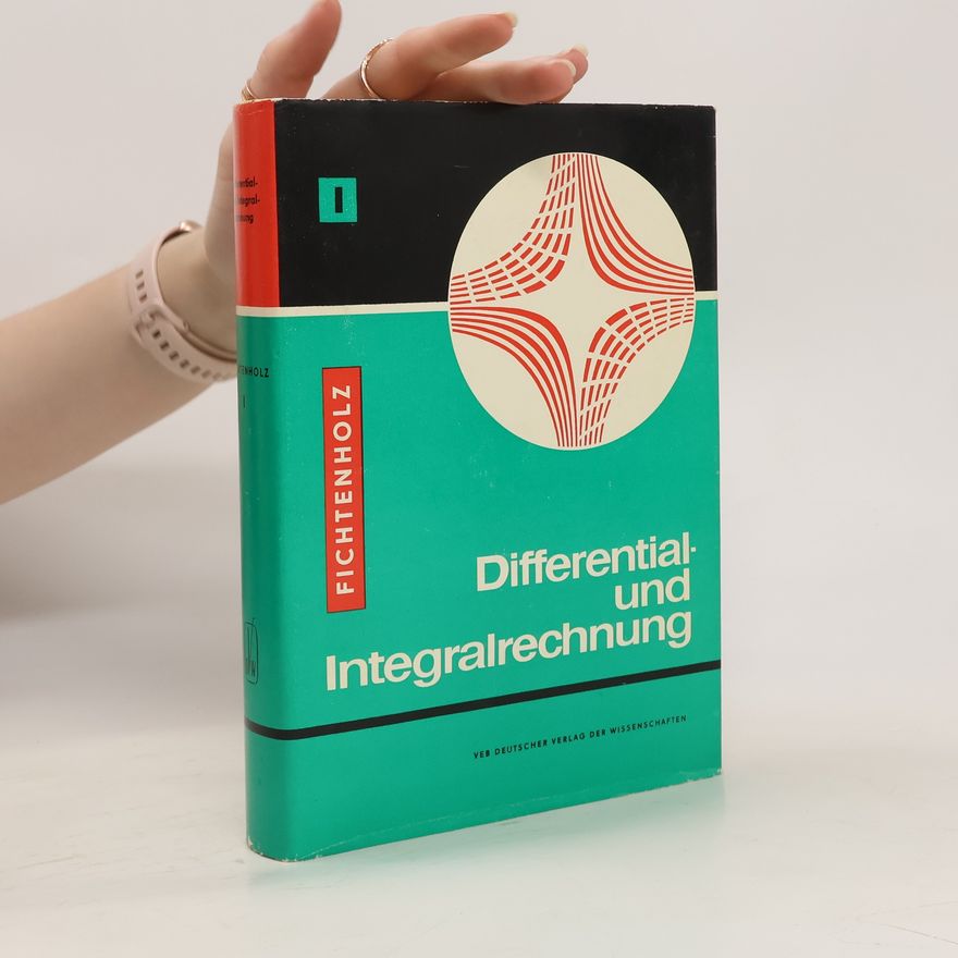 G.M. Fichtenholz Differential und Integralrechnung I