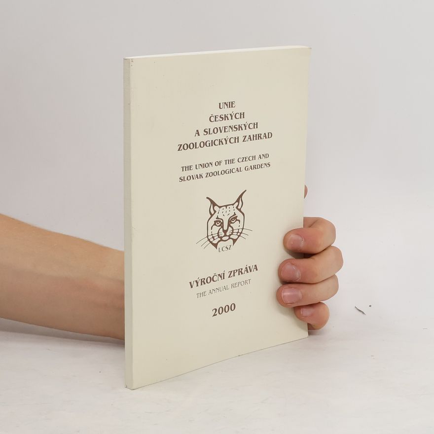 Various authors Ročenka Unie českých a slovenských zoologických zahrad 2000