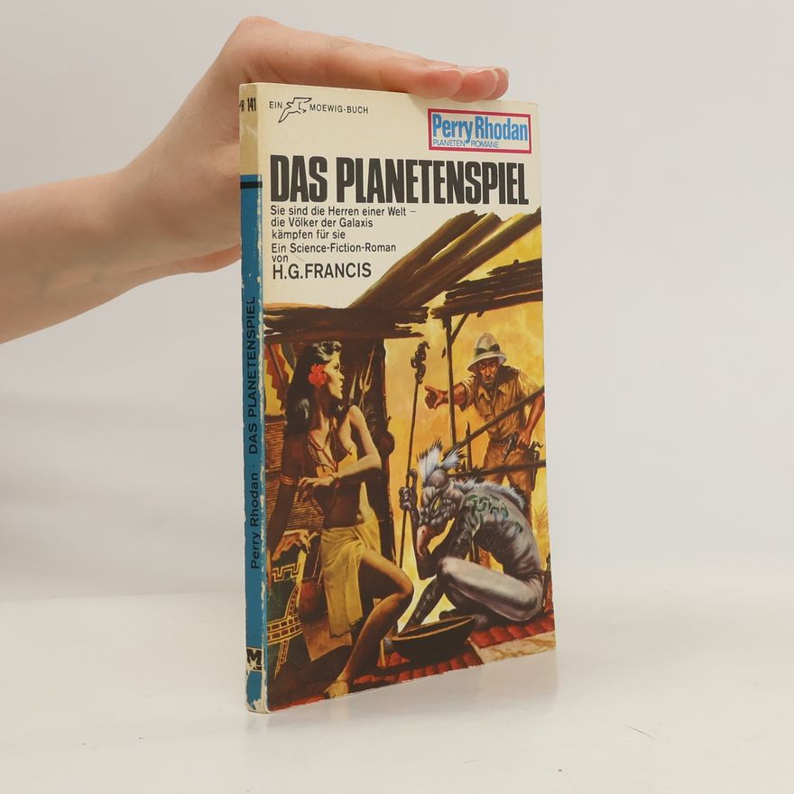 Hans G. Franciskowsky Perry Rhodan 141. Das Planetenspiel
