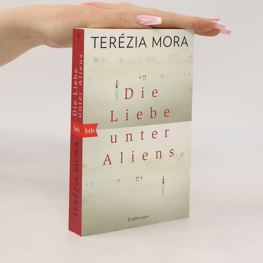 Terézia Mora Die Liebe unter Aliens