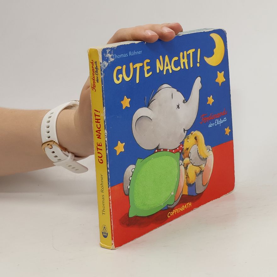 Thomas Röhner Gute Nacht! - Ferdinand der Elefant