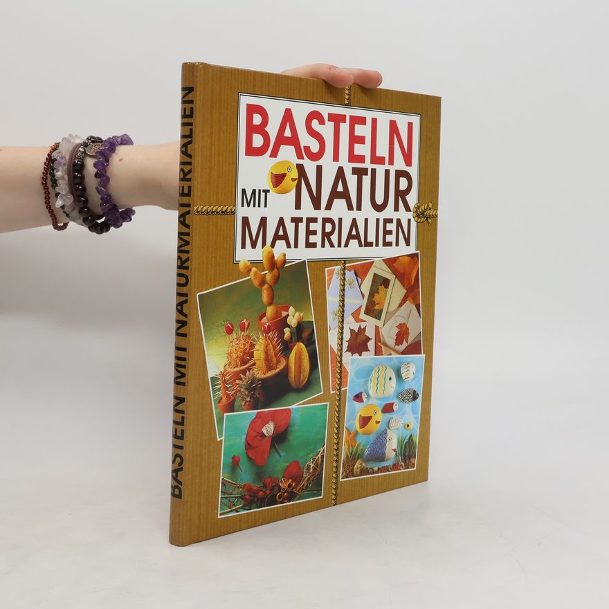 Autorenkollektiv Basteln mit Natur Materialien
