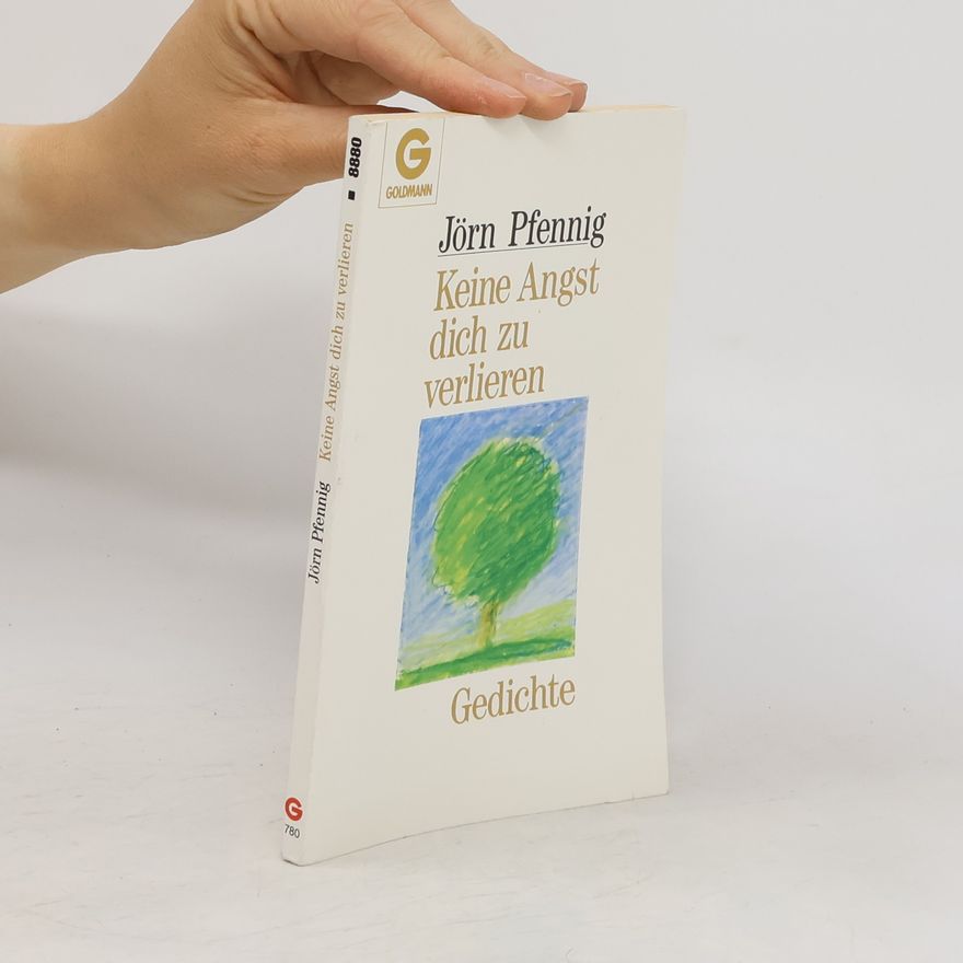Jörn Pfennig Keine Angst dich zu verlieren