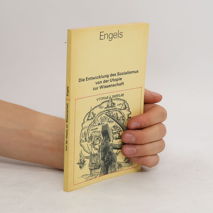 Friedrich Engels Die Entwicklung des Sozialismus von der Utopie zur Wissenschaft
