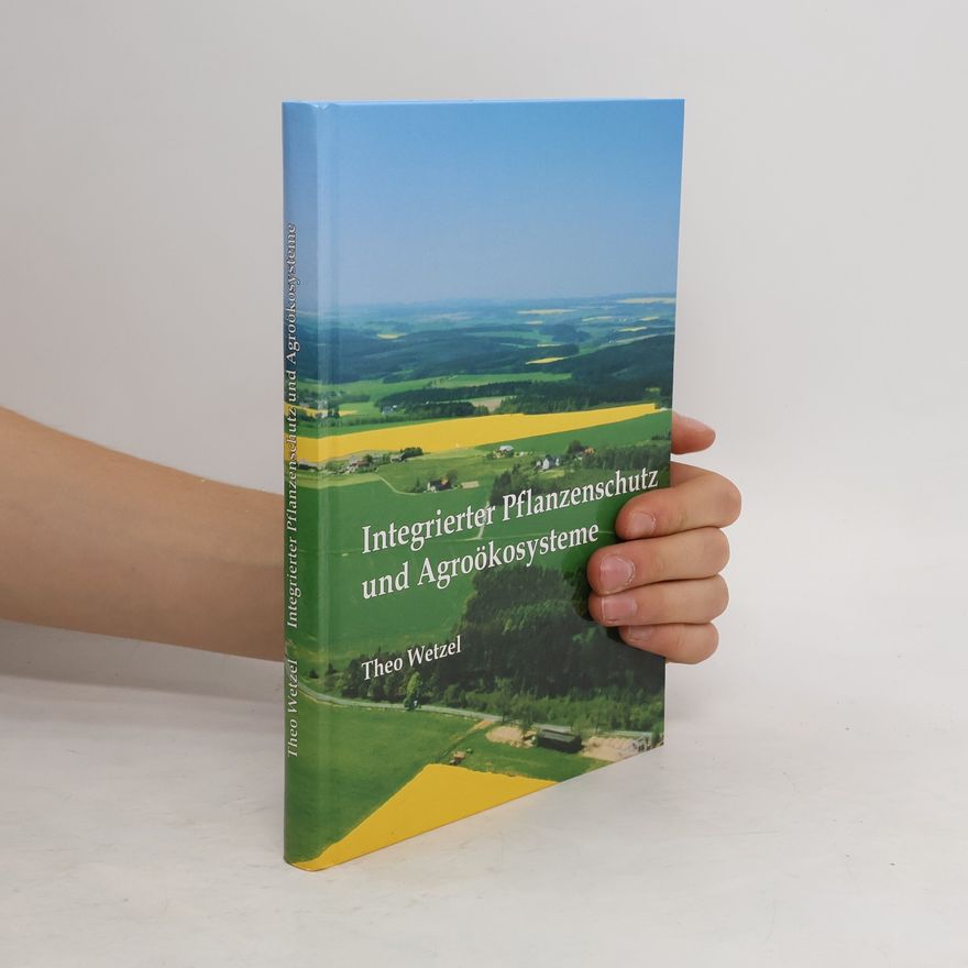 Theo Wetzel Integrierter Pflanzenschutz und Agroökosysteme