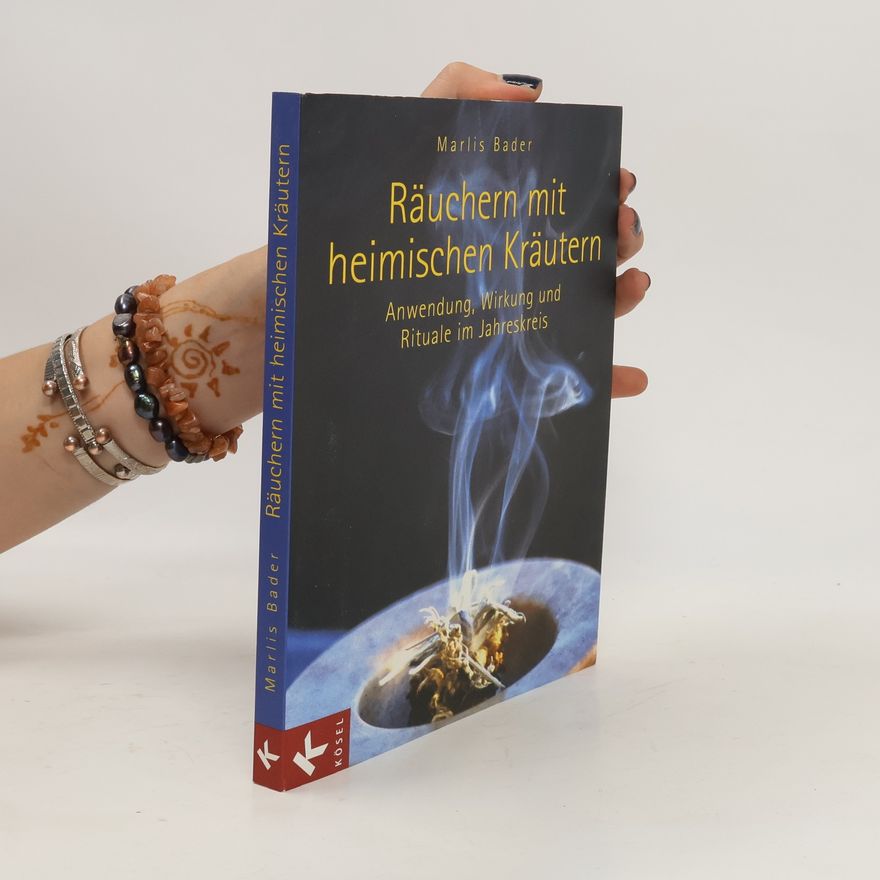 Marlis Bader Räuchern mit heimischen Kräutern