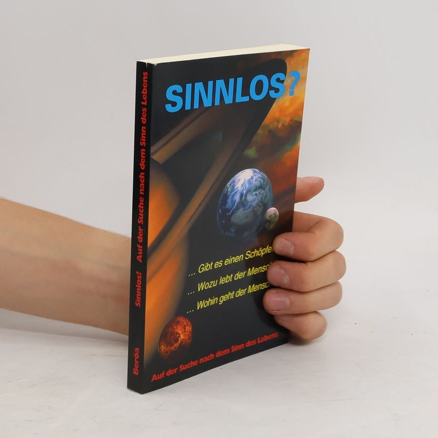 Various authors Sinnlos?: Auf der Suche nach dem Sinn des Lebens