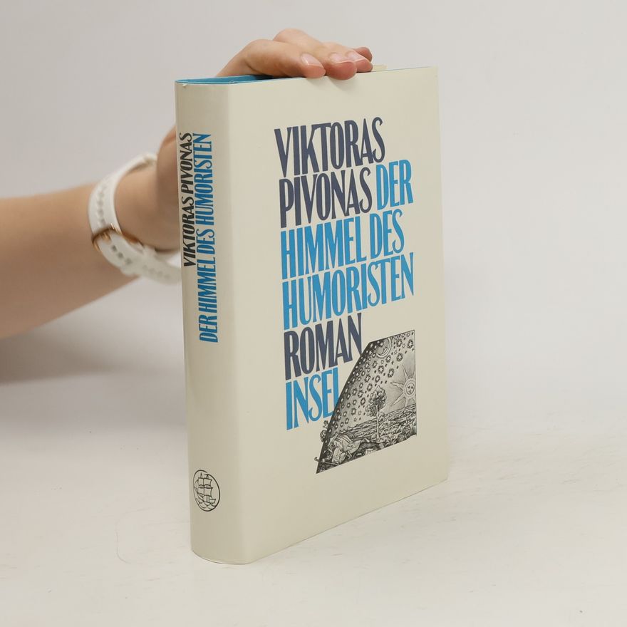 Viktoras Pivonas Der Himmel des Humoristen