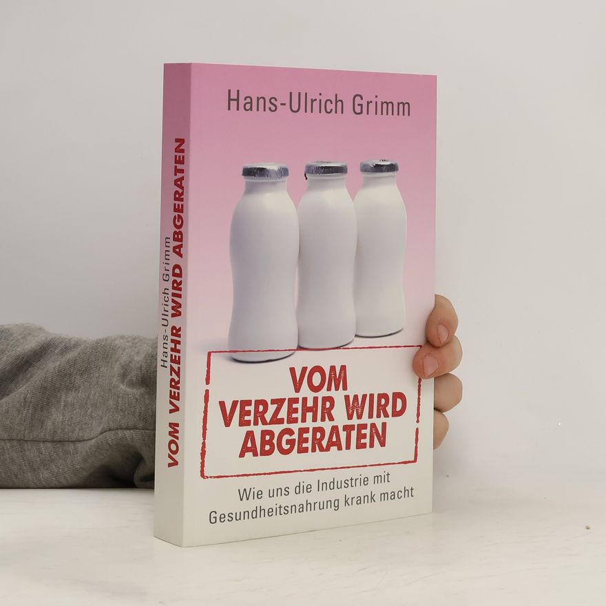 Hans Ulrich Grimm Vom Verzehr wird Abgeraten