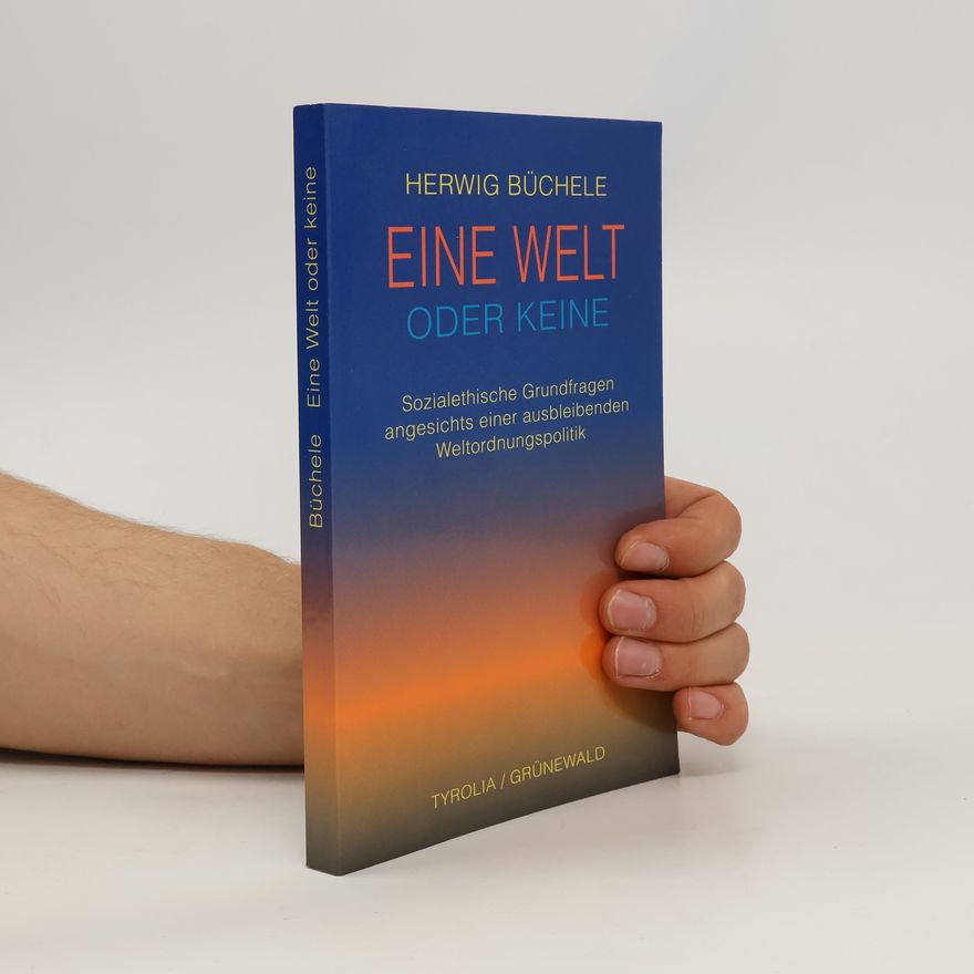 Herwig Büchele Eine Welt oder keine