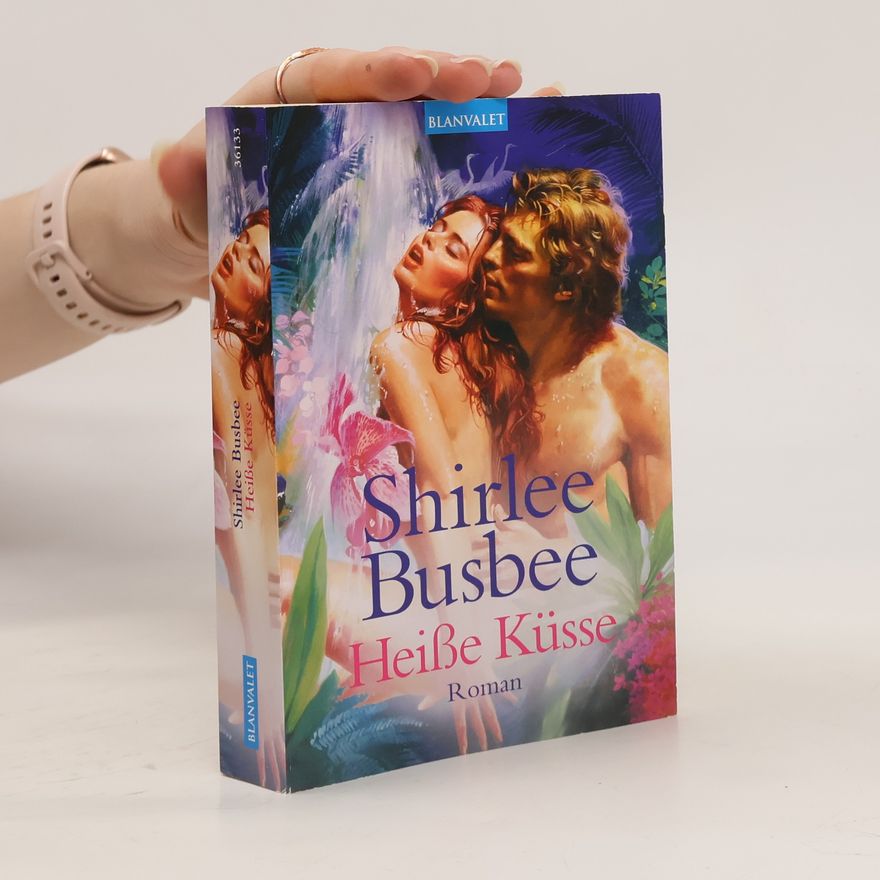 Shirlee Busbee Heiße Küsse