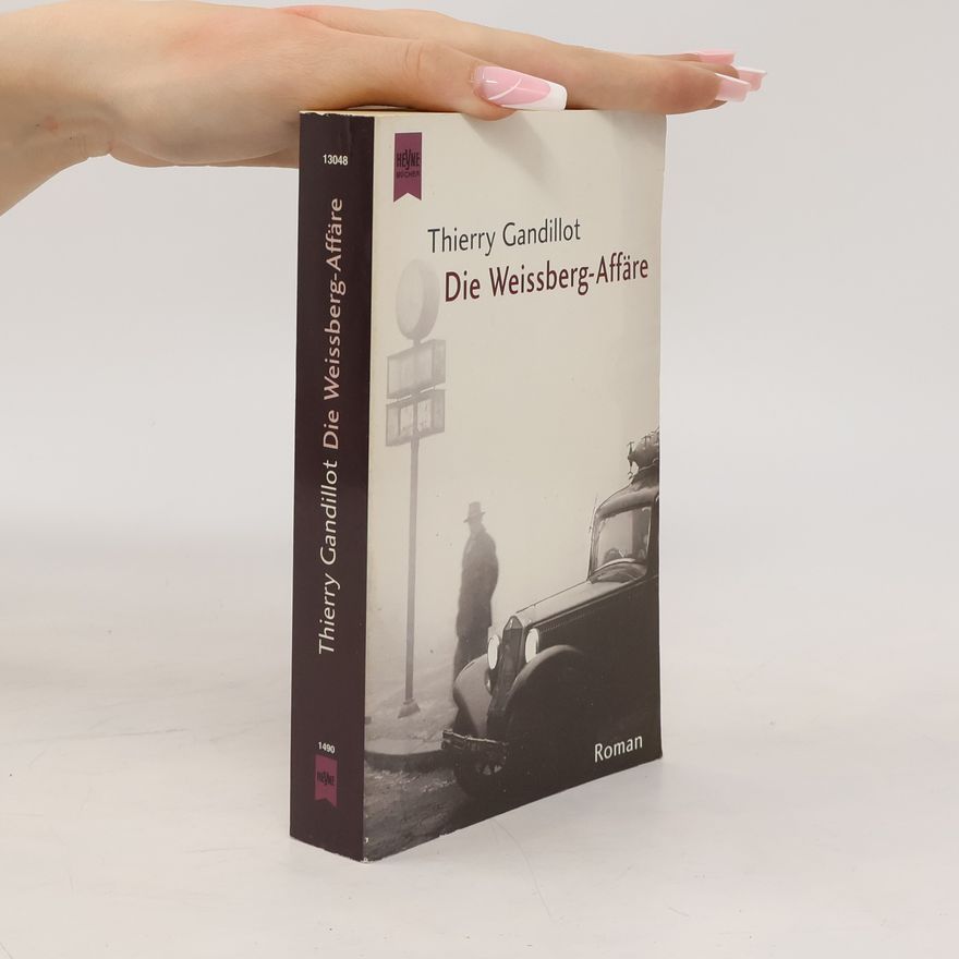 Thierry Gandillot Die Weissberg-Affäre