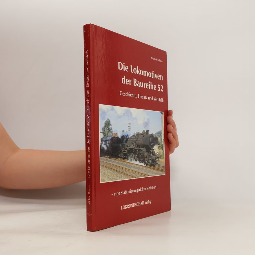 Michael Reimer Die Lokomotiven der Baureihe 52