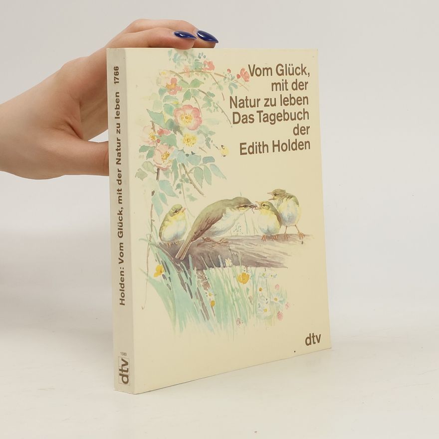 Edith Holden Vom Glück, mit der Natur zu leben