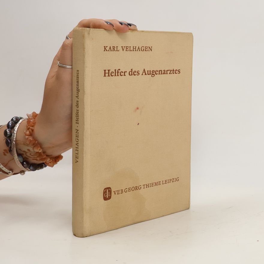 Karl Velhagen Helfer des Augenarztes