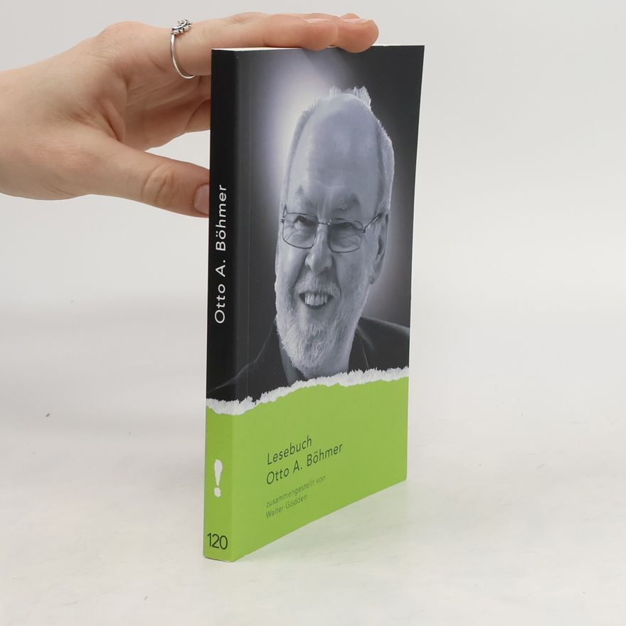Otto A. Böhmer Lesebuch Otto A. Böhmer