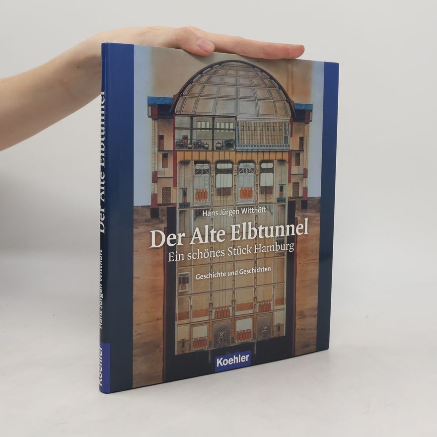 Hans Jürgen Witthöft Der alte Elbtunnel