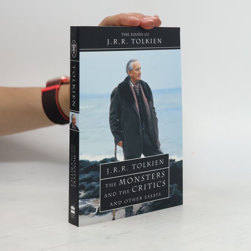 J. R. R. Tolkien The monsters and the critics and other essays