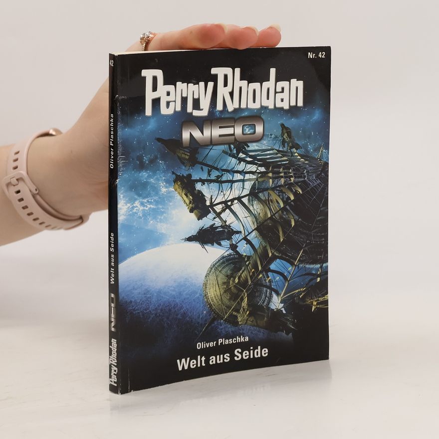 Oliver Plaschka Perry Rhodan Neo 42. Welt aus Seide