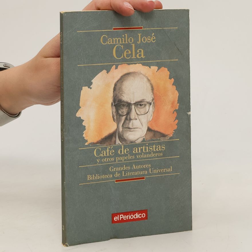 Camilo José Cela Café de artistas y otros papeles volanderos
