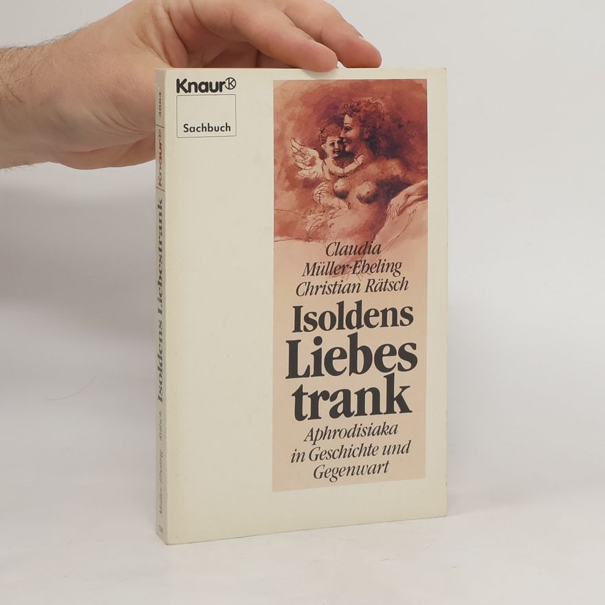 Claudia Müller-Ebeling Isoldens Liebestrank