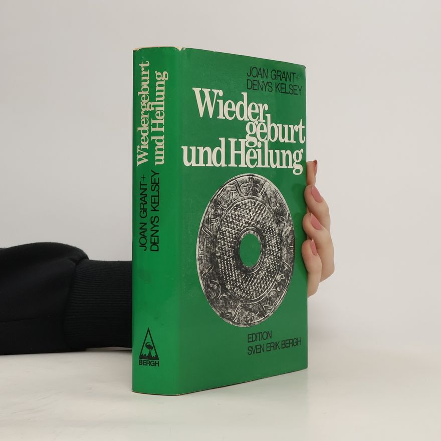 Denys Kelsey Wiedergeburt und Heilung