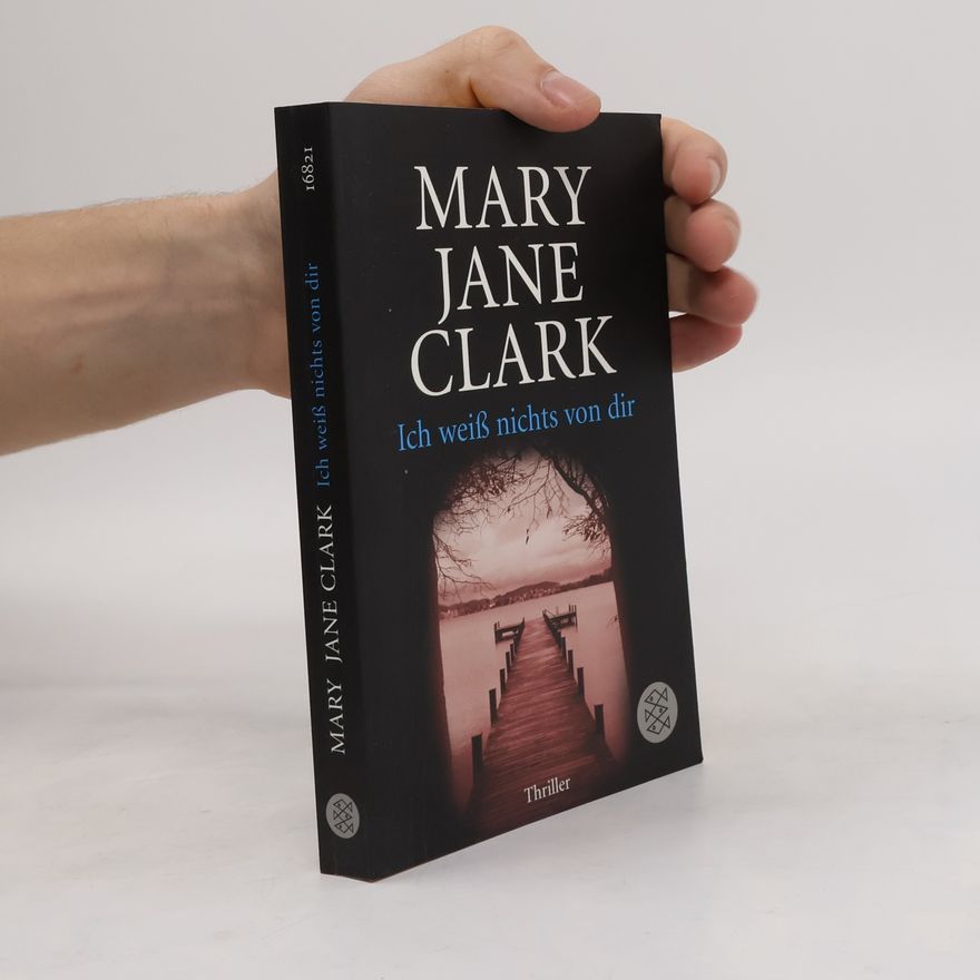 Mary Jane Clark Ich weiss nichts von dir