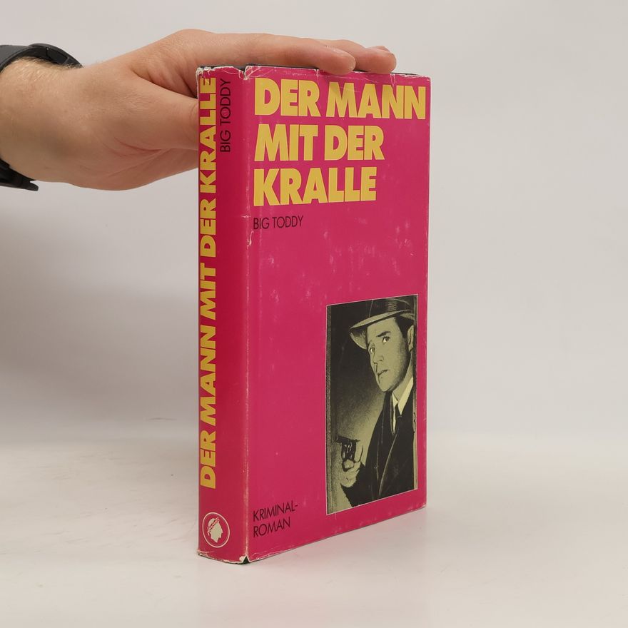 Big Toddy Der Mann mit der Kralle